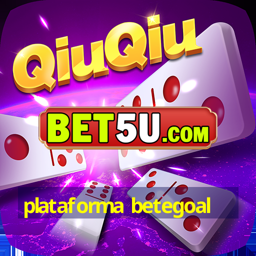 plataforma betegoal